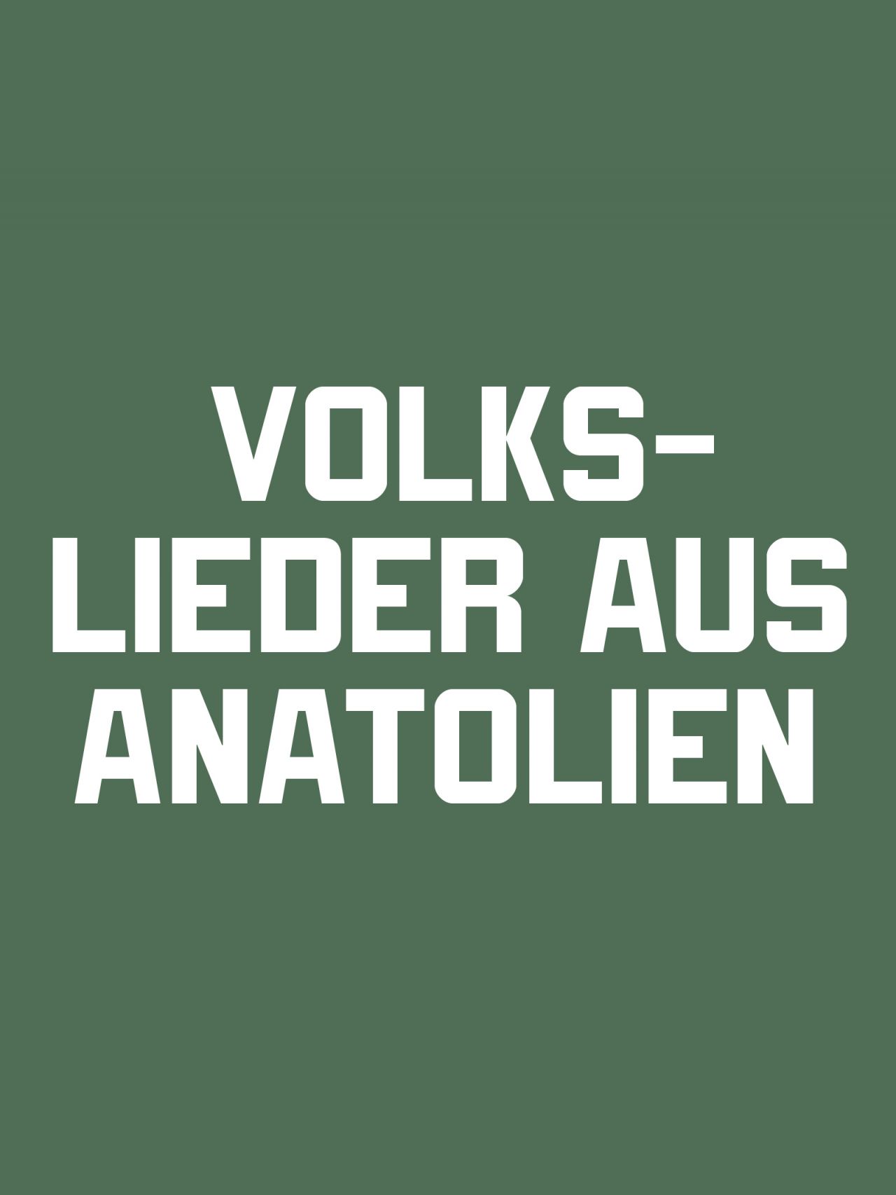 Volkslieder aus Anatolien