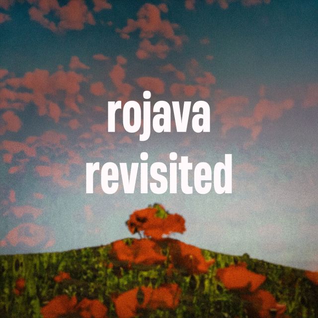 Rojava Revisited
