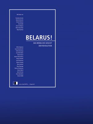 Belarus! Das weibliche Gesicht der Revolution